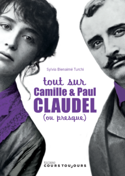 Tout sur Camille & Paul Claudel (ou presque)